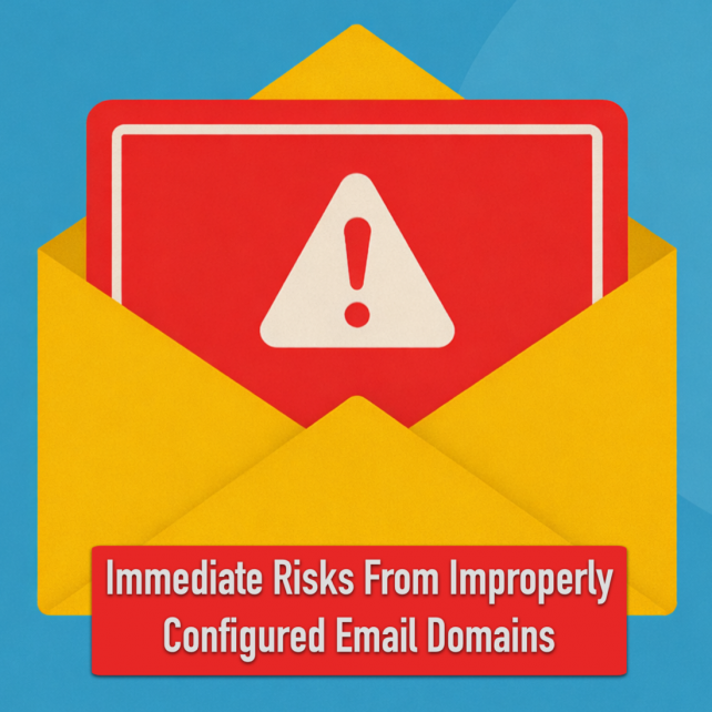 Immediate Risks From Improperly Configured Email Domains